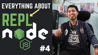 Node.JS #4:  Complete REPL in NodeJS | READ, Eval, Print & Loop in NodeJS in Hindi in 2020