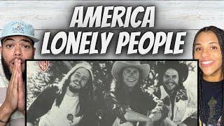 WOW!| FIRST TIME HEARING America -  Lonely People REACTION