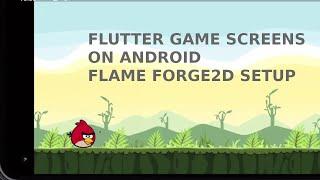 03. Flutter Flame Forge2D Games on Android - angry