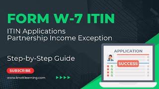 IRS Form W-7 (ITIN Application) - How to File with Partnership Income Exception