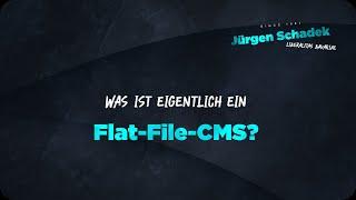 Flat-File-CMS: Was ist das eigentlich? - Vorteile & Nachteile
