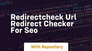 RedirectCheck URL Redirect Checker for seo