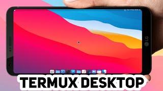 Customise Termux GUI to look like macOS | Termux Desktop