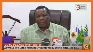 COTU pleads with President Ruto to suspend the finance bill