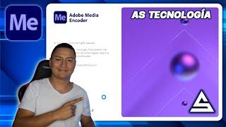 Adobe Media Encoder 2023 ÚLTIMA VERSIÓN | AS Tecnología