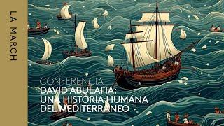 Descubrir Mediterráneos (II) | Historia humana del Mediterráneo · La March