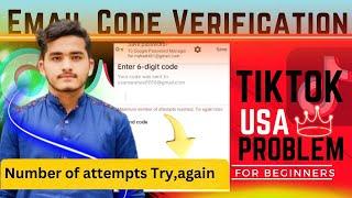 Email Verification code error of USA tiktok |Maximum number of attempts reached |USA tiktok problem