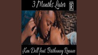 3 Months Later (feat. Brithaney Renaee)