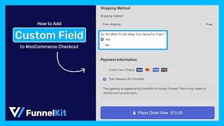 How to Add Custom Fields to the WooCommerce Checkout Page