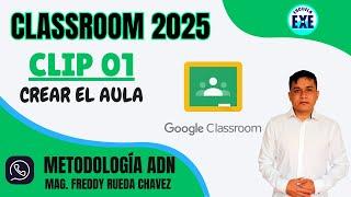 CLASSROOM - CREA EL AULA