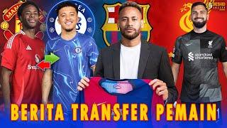 RESMI! Mamardashvili ke Liverpool - Neymar ke Barcelona - Sterling Tukar Sancho - Transfer Pemain