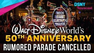 RUMORED New Nighttime Parade Cancelled for DISNEY WORLD 50th Anniversary - Disney News - 7/14/20