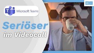 Professioneller auftreten in Videocalls? - Diese Optionen hat Microsoft Teams | Osthoff innovations