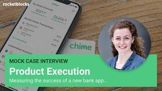 Product execution mock interview: measuring success of a bank app (w/ FinTech PM)