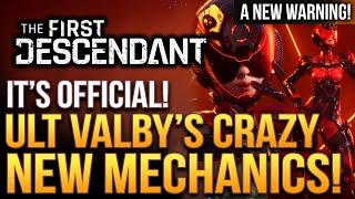 The First Descendant - Ult Valby's New Mechanics! Big Changes! And A New Warning!