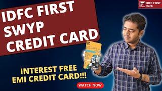 IDFC First SWYP Credit Card Review | Interest Free EMI Credit Card 