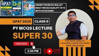 GPAT 2025||SUPER 30 CLASS||PY IMP MCQS WITH EXPLANATION||MULTIPLE TIME ASKED||GPAT||NIPER||PHARMACY