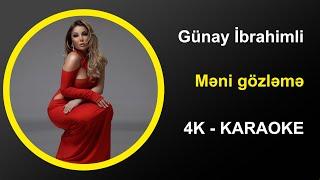 Günay İbrahimli - Mən də sənə inanırdım - Karaoke 4k