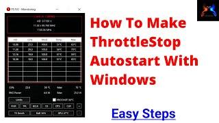 How To Make ThrottleStop AutoStart With Windows