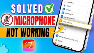 How to Fix Microphone Won't Work on iPhone After the iOS 17 Update | iPhone Microphone Not Working