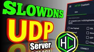 How to Create a Server for Both UDP Custom and SlowDNS on HTTP Custom VPN