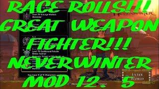 Race Rolls!!! Great Weapon Fighter - Neverwinter Mod 12.5
