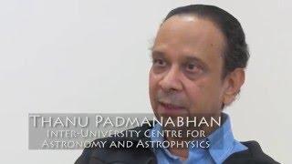 Interview with Thanu Padmanabhan