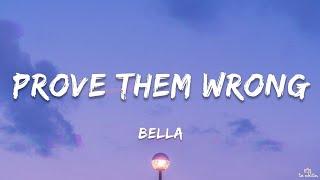 Bella - Prove Them Wrong (Lyrics)