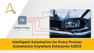 Intelligent Automation for Every Process | Automation Anywhere RPA Platform | A2019 Version