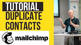 Mailchimp - How to Manage Duplicate Contacts