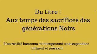 AU TEMPS DES SACRIFICES DES GENERATIONS NOIRS EN AFRIQUE POST COLONIALE ET CONTEMPORAINE