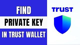 How to Find Trust Wallet Private Key | Easy 2024 Guide | Crypto Tutorial