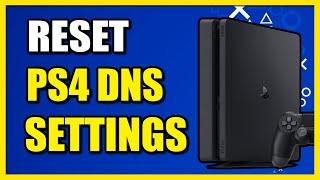 How to Reset DNS Settings on PS4 Network (Easy Method)