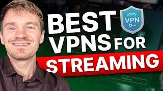 What's the Best VPN for STREAMING? - TOP 3 VPNs for Streaming in 2024