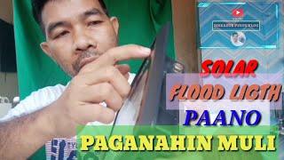 SOLAR FLOOD LIGTH,AYAW UMILAW SA GABI.PAANO PAGANAHIN MULI||Diskarte Pinoy Vlog