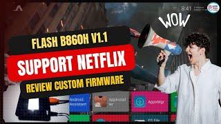 FLASH STB B860H V1.1 OTA OKT 2019 REVIEW CFW GOOGLE TV SUPPORT NETFLIX