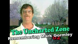 The Uncharted Zone: Remembering Mark Gormley