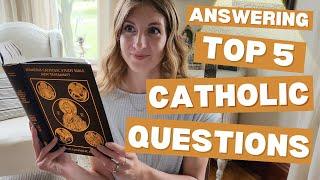5 Questions Protestants Have for Catholics
