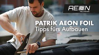 Patrik AEON Foil: Tipps und Basics fürs Aufbauen von Michele Becker | Wind Lounge Windsurfing