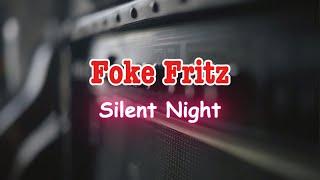 Foke Fritz - Silent Night (Official Lyric Video)