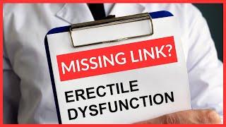 Erectile Dysfunction – The Surprising Missing Link