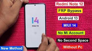 Redmi Note 12 FRP Bypass Android  13 MIUI 14 | Google/Gmail Account Unlock Redmi Note 12 Without Pc