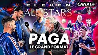 Paga au Eleven All Stars - Le Grand Format