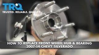 How to Replace Front Wheel Hub & Bearing 2007-14 Chevy Silverado