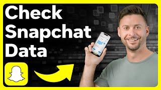 How To Check All Snapchat Data