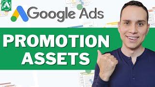Google Promotion Assets (Extensions) Setup & Strategy [2023 Template]