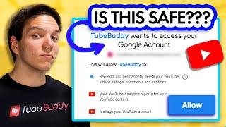 Is TubeBuddy safe and why does it require access to YOUR channel?
