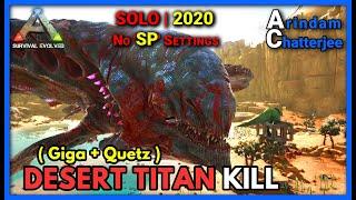 Ark Extinction - (SOLO) Killing the DESERT TITAN (Easiest Way) - S2E54