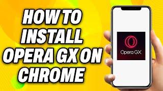 How to Install Chrome Extensions on Opera GX (2024) Easy Fix