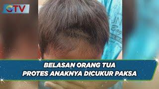 Tak Terima Anak Dicukur Paksa, Belasan Orang Tua Geruduk Kepala Sekolah - BIM 20/11